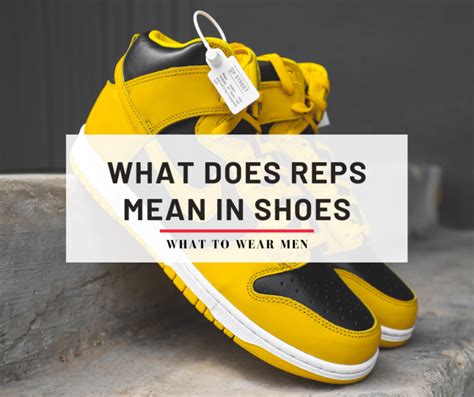 What Does Reps Mean in Shoes [Quick Explanation] Worth 